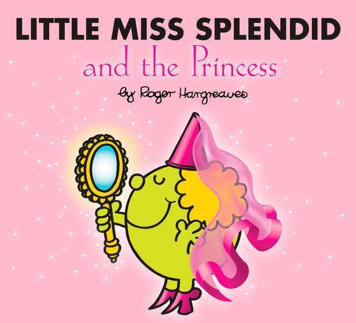 Little Miss Books - Little Miss Splendid and the Princess