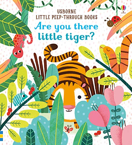 Are You There Little Tiger? (Usborne Little Peek-Through Books)