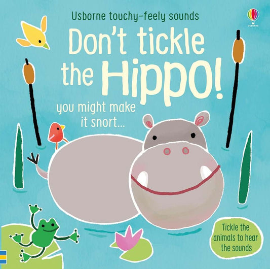 Don't Tickle the Hippo! - Usborne Touchy-Feely Sounds