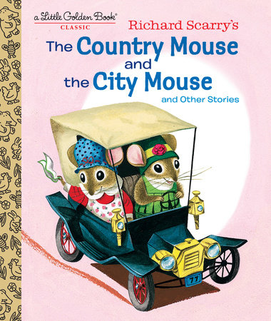 Richard Scarry's The Country Mouse and the City Mouse - Little Golden Books
