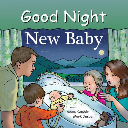 Good Night New Baby | By Adam Gamble, Mark Jasper, Ruth Palmer
