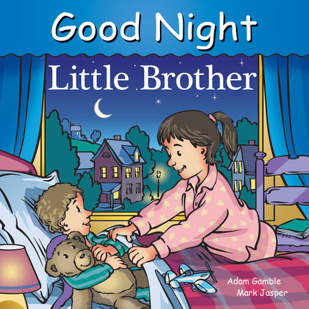 Good Night Little Brother by Adam Gamble, Mark Jasper