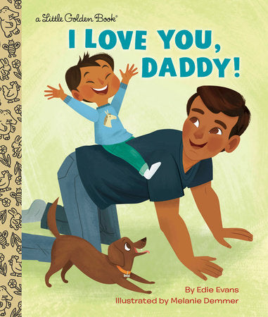 I Love You, Daddy! - Little Golden Books