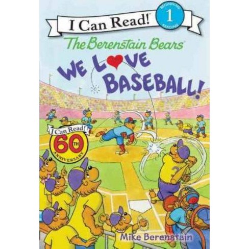 The Berenstain Bears: We Love Baseball! - Level 1 - I Can Read Books