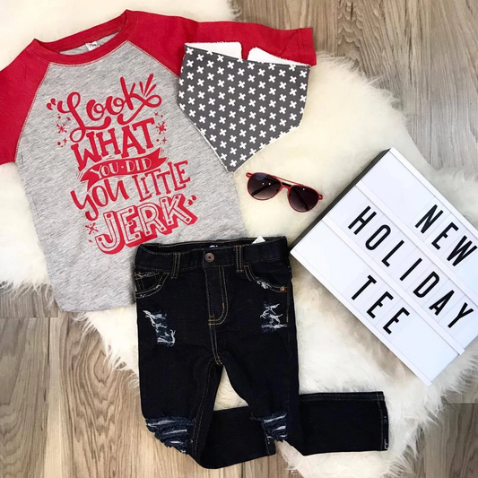 Look What You Did You Little Jerk! Christmas Raglan