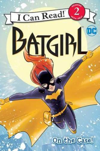 Batgirl Classic: On the Case! - Level 2 - I Can Read Books