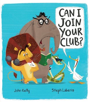 Can I Join Your Club? - Kane/Miller Publishing