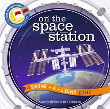 Shine-A-Light Books - On the Space Station - Kane/Miller Publishing