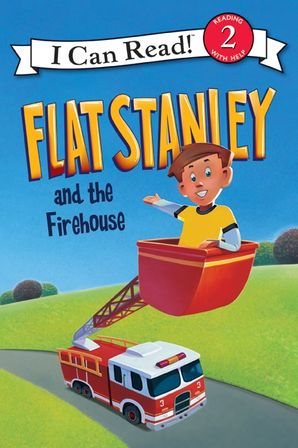 Flat Stanley and the Firehouse - Level 2 - I Can Read Books