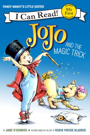 Fancy Nancy: JoJo and the Magic Trick - My First - I Can Read Books