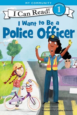 I Want to Be a Police Officer - Level 1 - I Can Read Books