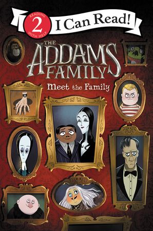 The Addams Family: Meet the Family - Level 2 - I Can Read Books
