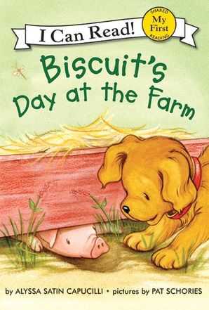 Biscuit's Day at the Farm - My First - I Can Read Books
