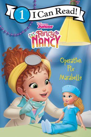 Disney Junior Fancy Nancy: Operation Fix Marabelle - Level 1 - I Can Read Books