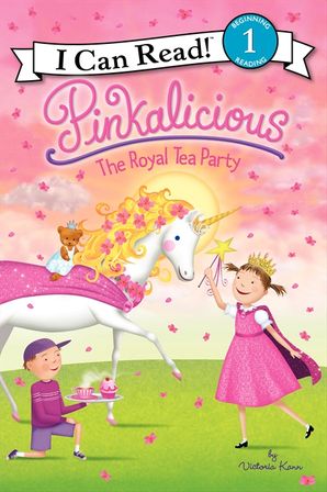 Pinkalicious: The Royal Tea Party - Level 1 - I Can Read Books