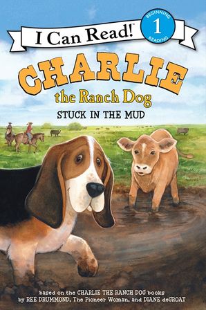Charlie the Ranch Dog: Stuck in the Mud - Level 1 - I Can Read Books