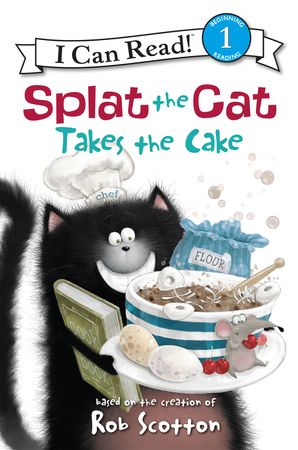 Splat the Cat Takes the Cake - Level 1 - I Can Read Books