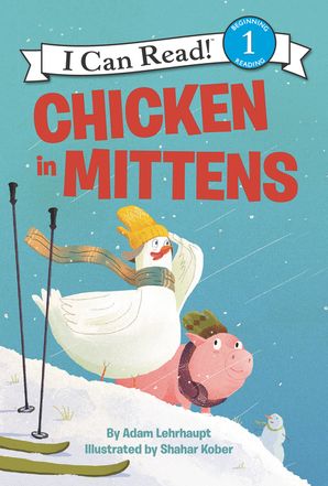 Chicken in Mittens - Level 1 - I Can Read Books