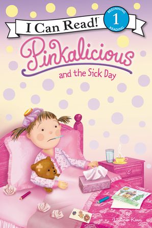Pinkalicious and the Sick Day - Level 1 - I Can Read Books