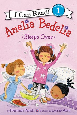 Amelia Bedelia Sleeps Over - Level 1 - I Can Read Books